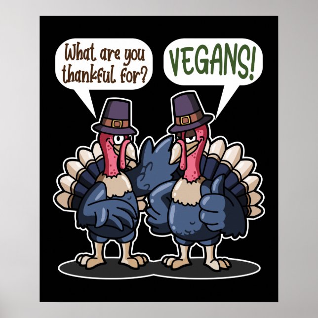 Thankful For Vegans Funny Turkey Thanksgiving Gift Poster (Front)