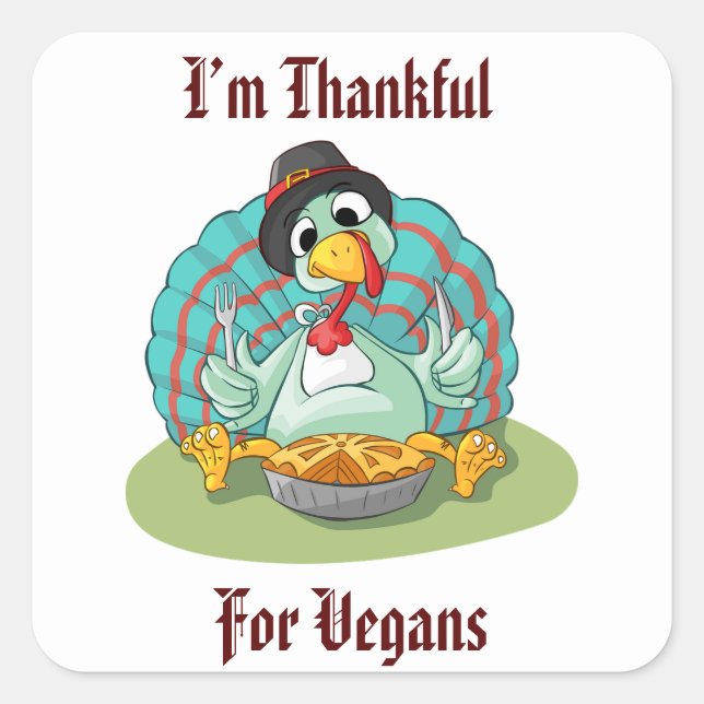 Thankful for Vegans Thanksgiving Holiday Turkey Square Sticker (Front)