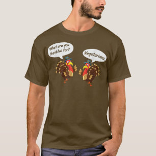 Thankful for Vegetarians Thanksgiving Funny T-Shirt