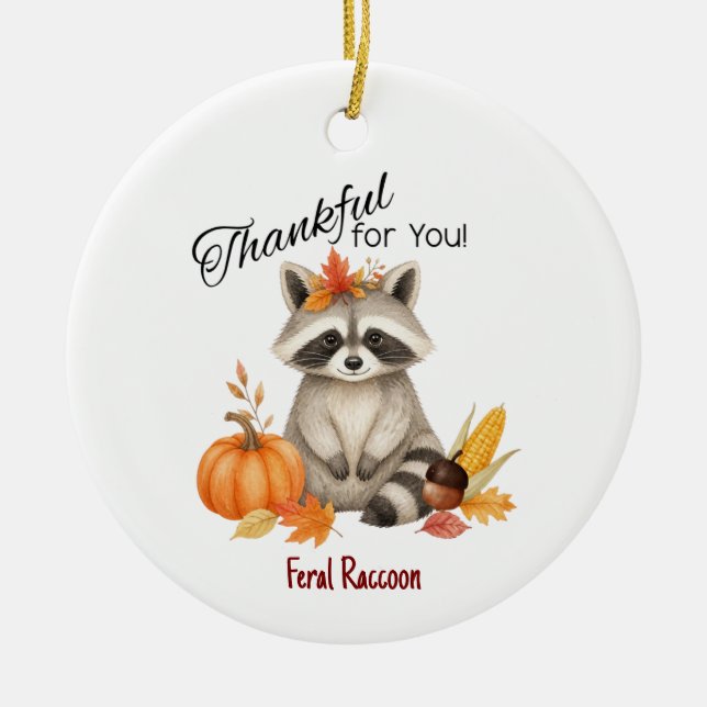 Thankful for You Fall Racoon Thanksgiving  Ceramic Tree Decoration (Front)