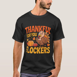 Thankful For You Flockers T-Shirt