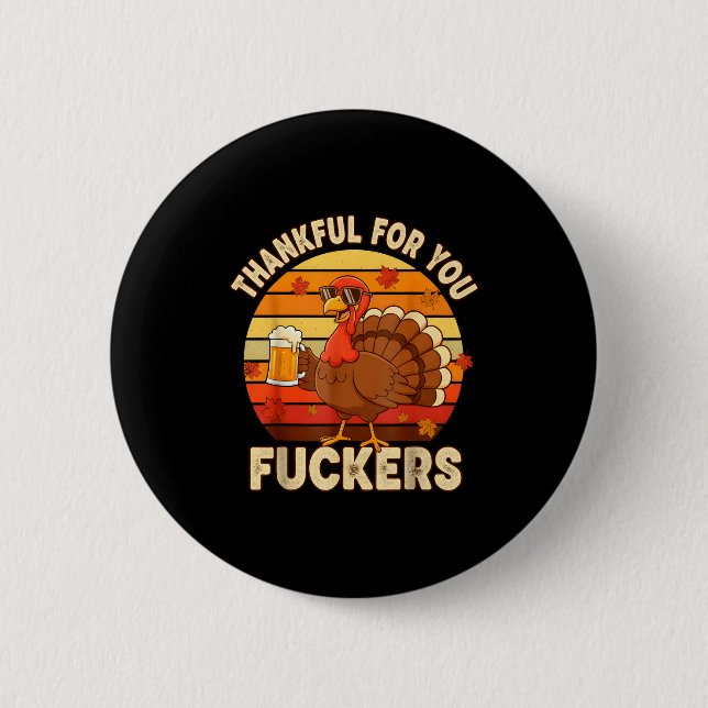 Thankful For You Forers Thanksgiving Happy Turkey  6 Cm Round Badge (Front)