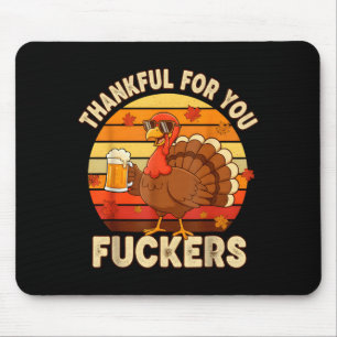 Thankful For You Forers Thanksgiving Happy Turkey  Mouse Mat