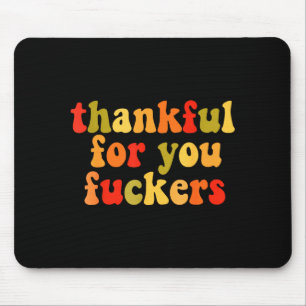 Thankful For You Forers Thanksgiving Happy Turkey  Mouse Mat