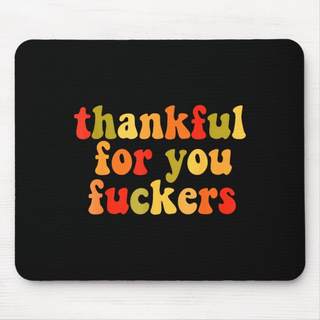Thankful For You Forers Thanksgiving Happy Turkey  Mouse Mat (Front)