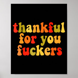 Thankful For You Forers Thanksgiving Happy Turkey  Poster