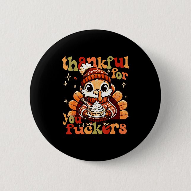 Thankful For You Forers Thanksgiving Turkey Pumpki 6 Cm Round Badge (Front)