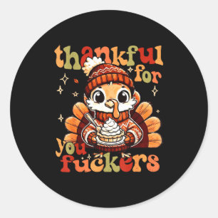 Thankful For You Forers Thanksgiving Turkey Pumpki Classic Round Sticker