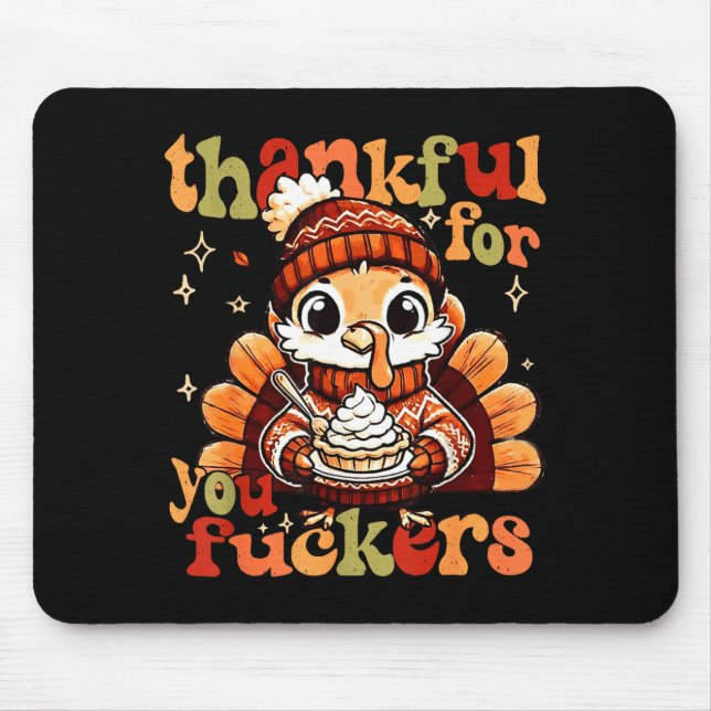 Thankful For You Forers Thanksgiving Turkey Pumpki Mouse Mat (Front)