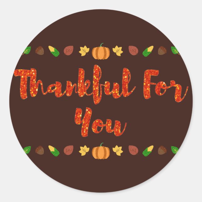 Thankful For You Thanksgiving Classic Round Sticker (Front)