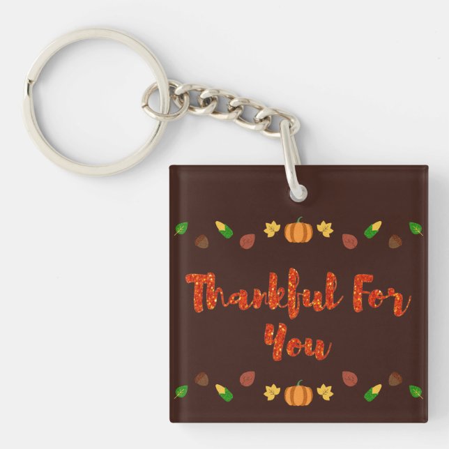 Thankful For You Thanksgiving Key Ring (Front)