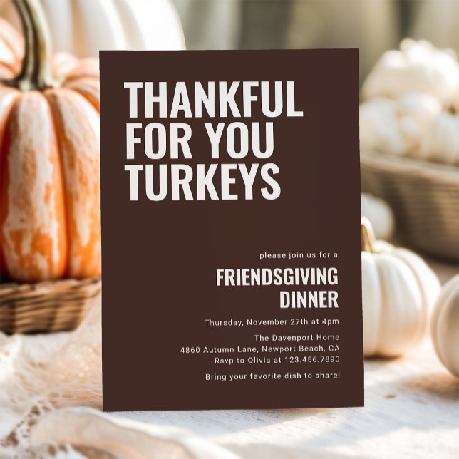 Thankful For You Turkeys Friendsgiving Dinner  Invitation (Creator Uploaded)