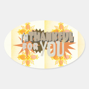 Thankful for you with Love Compassion & Gratitude Oval Sticker