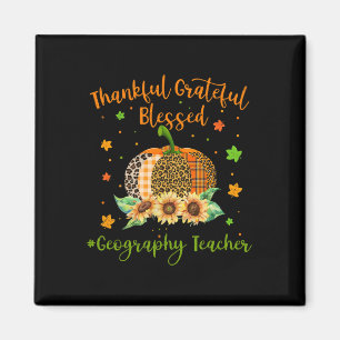 Thankful Geography Teacher Pumpkin Sunflower Thank Magnet