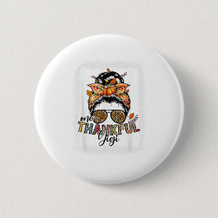 Thankful Gigi For Women Fall Thanksgiving Messy Bu 6 Cm Round Badge
