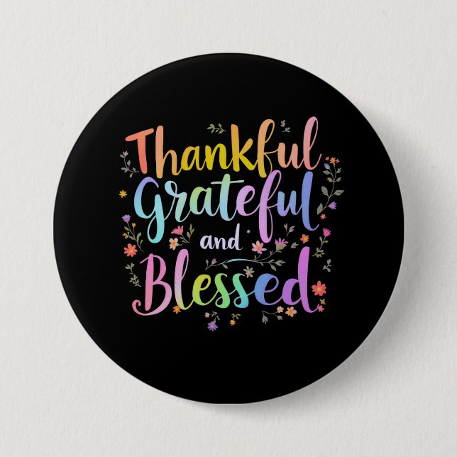 Thankful, Grateful and Blessed – A Vibrant Fall 7.5 Cm Round Badge (Front)