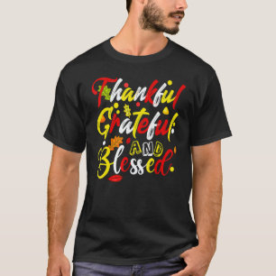 Thankful Grateful And Blessed Fall Autumn Thanksgi T-Shirt