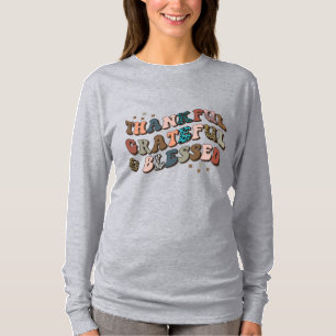 Thankful, Grateful, and Blessed T-Shirt