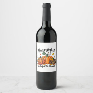 Thankful Grateful Blessed Autumn Pumpkin  Wine Label