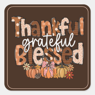 Thankful, Grateful, Blessed – Autumn Typography Square Sticker