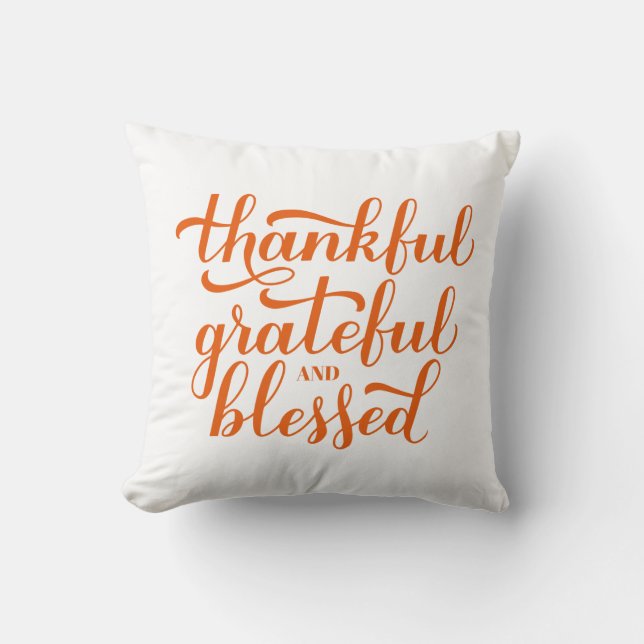Thankful Grateful Blessed calligraphy. Cushion (Front)