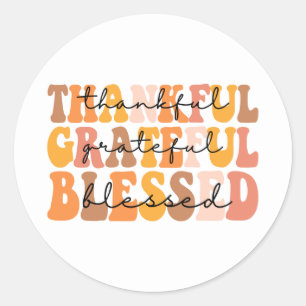 Thankful Grateful Blessed Classic Round Sticker