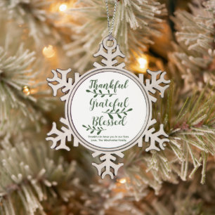 Thankful Grateful Blessed dark green modern script Snowflake Pewter Christmas Ornament