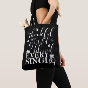 Thankful, Grateful, Blessed Every Single Day Tote Bag