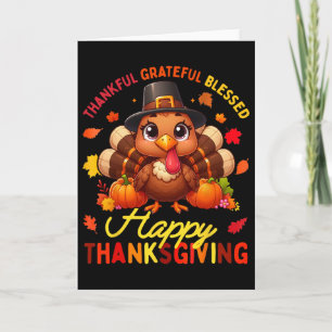 Thankful Grateful Blessed Happy Thanksgiving Turke Card