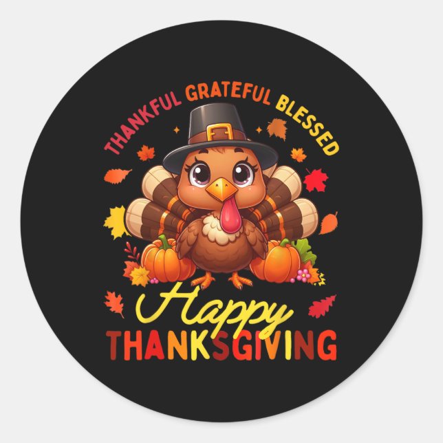 Thankful Grateful Blessed Happy Thanksgiving Turke Classic Round Sticker (Front)