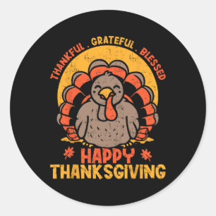 Thankful Grateful Blessed Happy Thanksgiving Turke Classic Round Sticker
