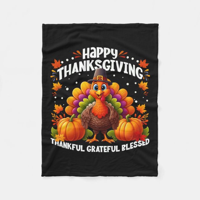 Thankful Grateful Blessed Happy Thanksgiving Turke Fleece Blanket (Front)