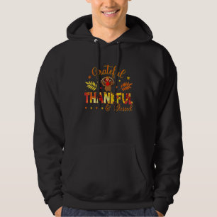 Thankful Grateful Blessed Happy Thanksgiving Turke Hoodie