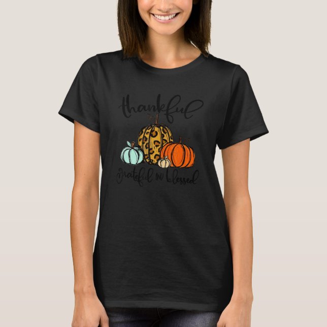Thankful Grateful Blessed Leopard Pumpkins Thanksg T-Shirt (Front)