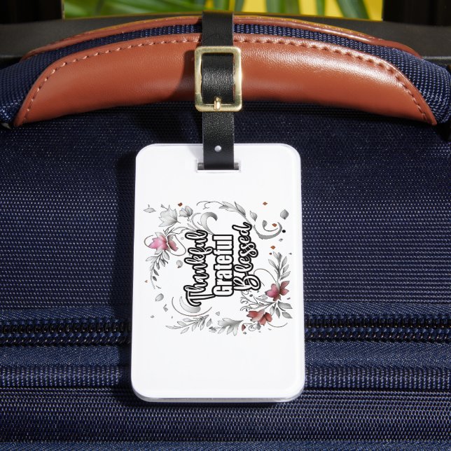 Thankful Grateful Blessed Luggage Tag (Front Insitu 2)