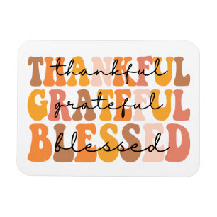 Thankful Grateful Blessed Magnet
