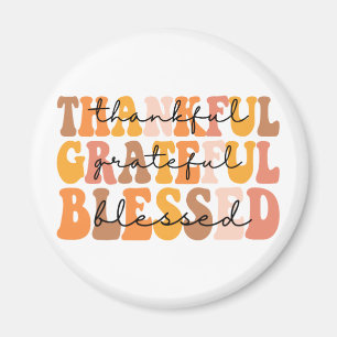 Thankful Grateful Blessed Magnet