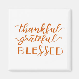 Thankful Grateful Blessed Magnet
