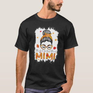 Thankful Grateful Blessed Mimi Pumpkins Messy Bun  T-Shirt