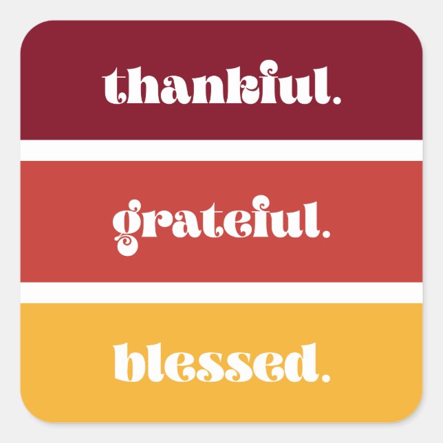 Thankful Grateful Blessed Modern Thanksgiving Square Sticker (Front)