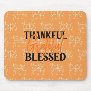 Thankful, Grateful, Blessed Mouse Mat