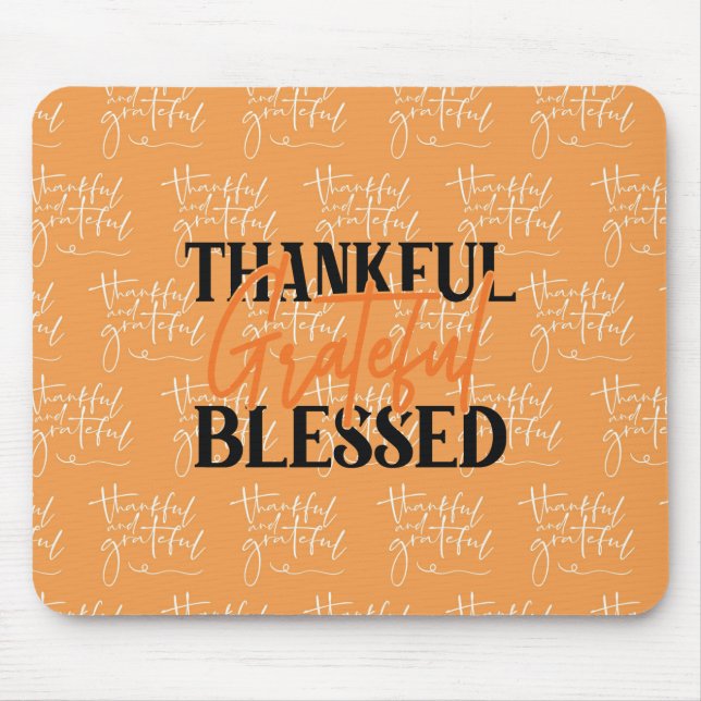 Thankful, Grateful, Blessed Mouse Mat (Front)