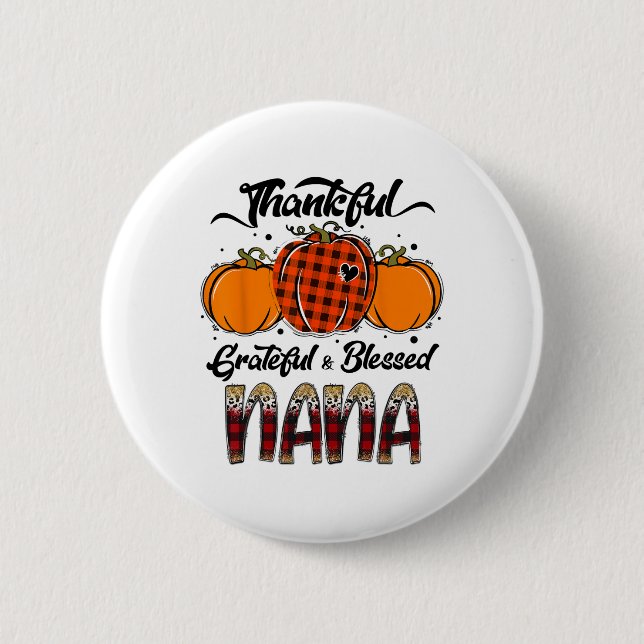 Thankful Grateful Blessed Nana Plaid Thanksgiving  6 Cm Round Badge (Front)