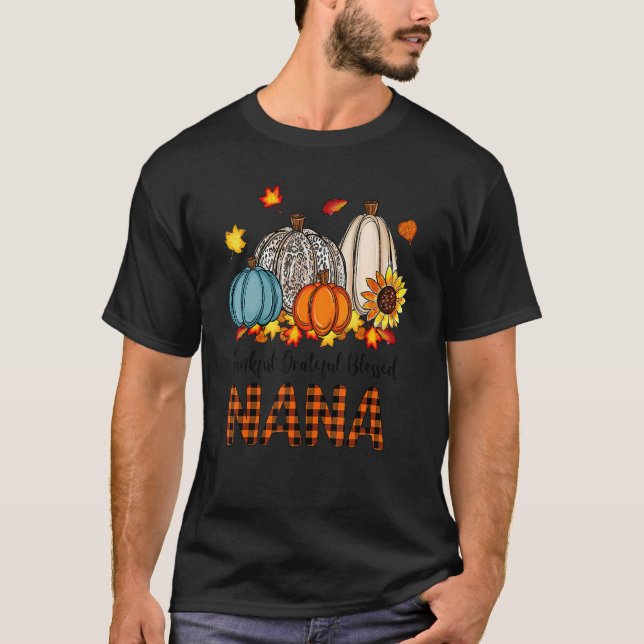 Thankful Grateful Blessed Nana Pumpkins Fall Thank T-Shirt (Front)