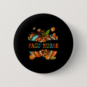 Thankful Grateful Blessed PACU Nurse Pumpkin Autum 6 Cm Round Badge
