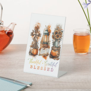 Thankful Grateful Blessed  Pedestal Sign