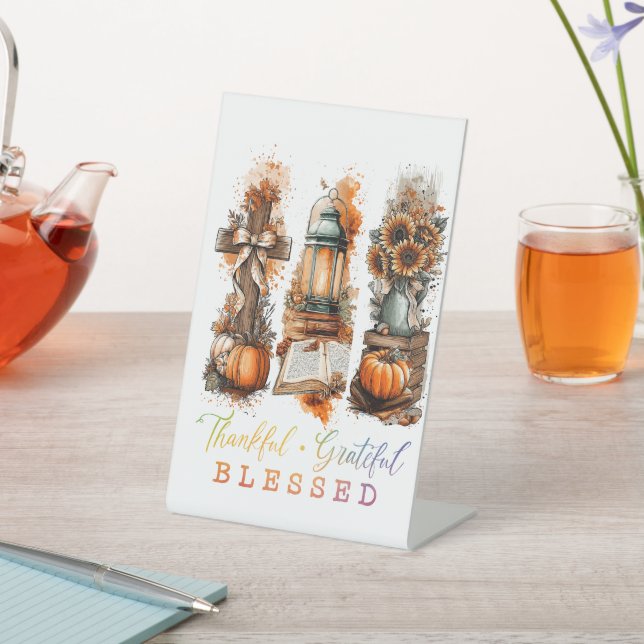 Thankful Grateful Blessed  Pedestal Sign (In SItu)