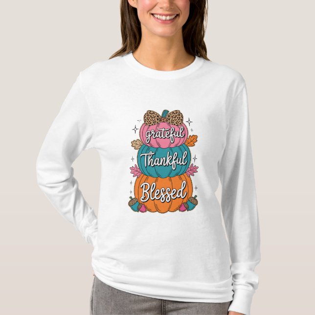 Thankful Grateful Blessed Pumpkin Kitchen | Fall A T-Shirt (Front)