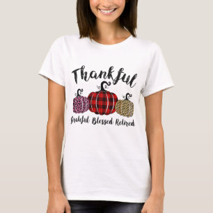 Thankful Grateful Blessed Retired Pumpkin Thanksgi T-Shirt
