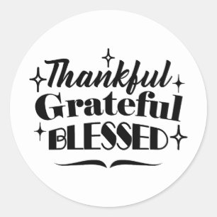 Thankful, Grateful, Blessed Sparkling Thanksgiving Classic Round Sticker